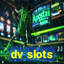 dv slots